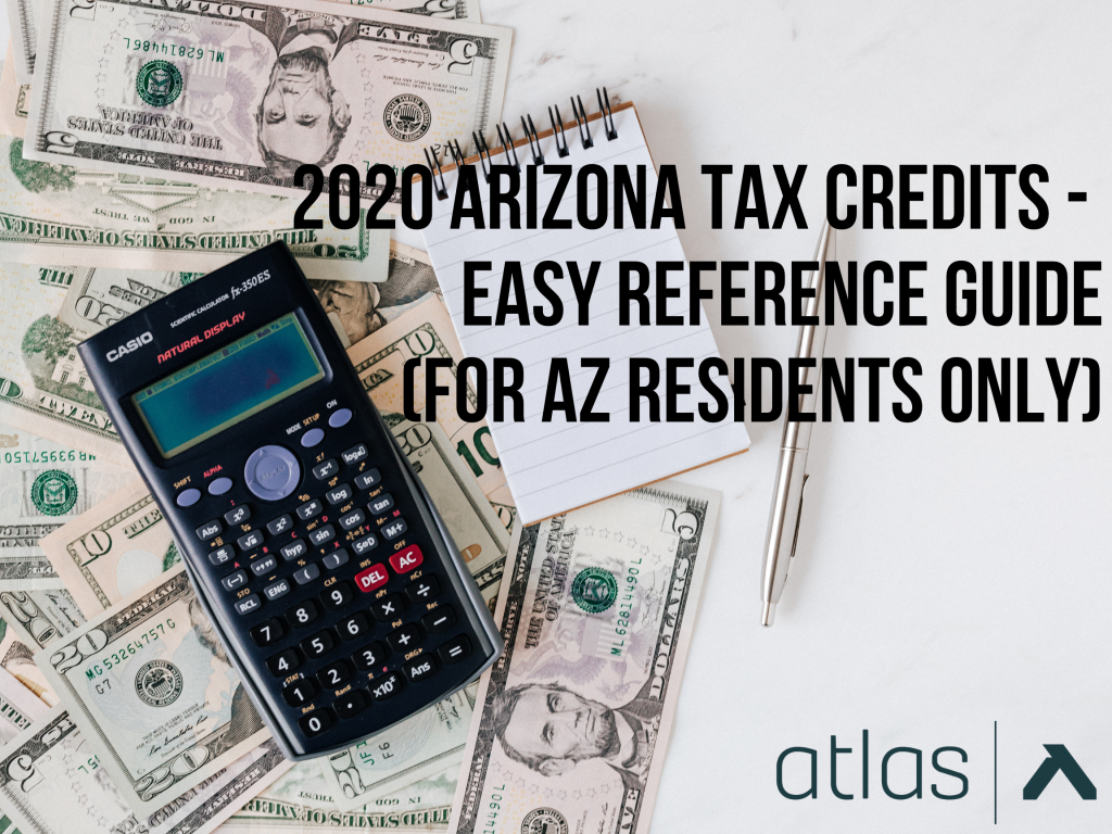 2020 Arizona Tax Credits Easy Reference Guide (AZ Residents Only